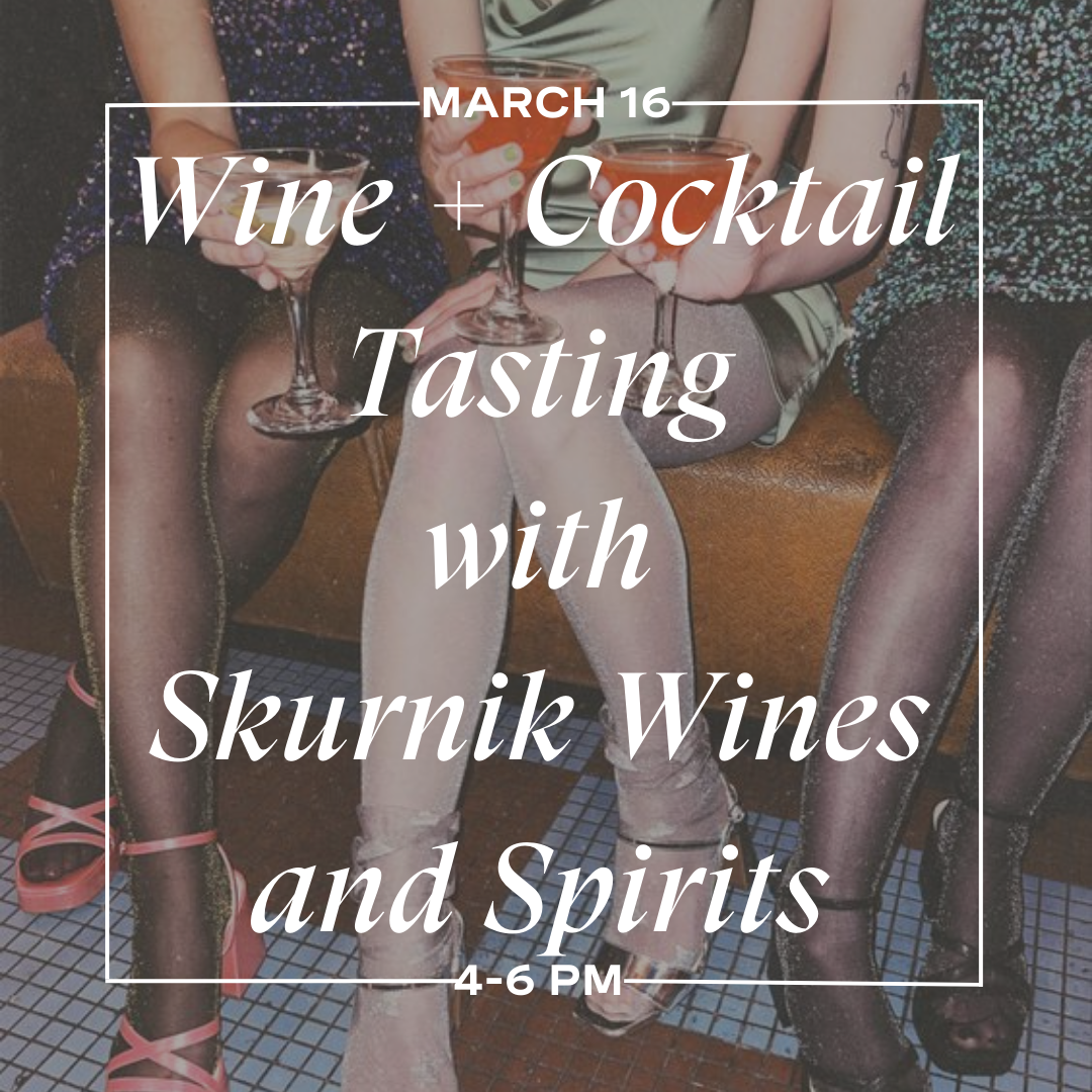 Wine & Cocktail Tasting with Skurnik Wines and Spirits