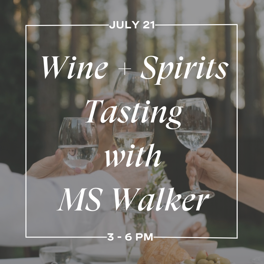 Wine + Spirits Tasting with MS Walker